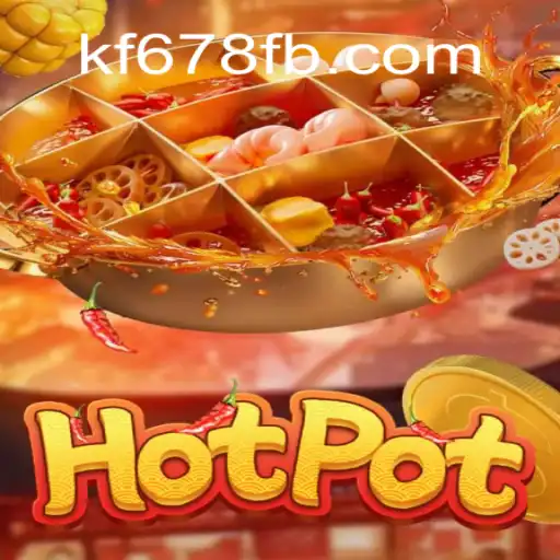 Explorando o Mundo de Hotpot: A Intrigante Experiência de Jogo com KF678